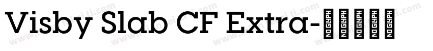 Visby Slab CF Extra字体转换
